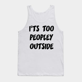 Too Peopley Tank Top